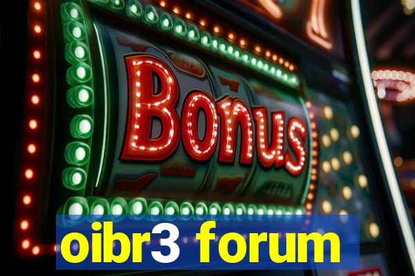 oibr3 forum